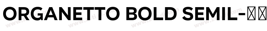 organetto bold semil字体转换